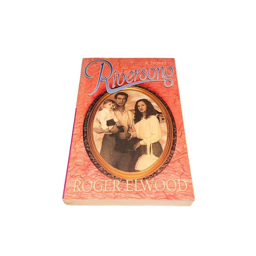 Riversong A Novel Roger Elwood Paperback Fiction Inspiring
